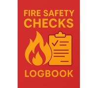 Fire Safety Log Book: Checklists for Fire Alarms, Extinguishers & Emergency Equipment - A4 Format 100 pages