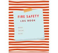 Fire Safety Log Book: Fire Alarm Testing, Emergency Lighting Checks and Fire Safety Records for UK Workplaces