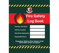 Fire Safety Log Book (UK) - Record of Fire Alarm Tests, Emergency Lighting, Fire Drills & Extinguisher Maintenance: Complies with UK practice under the Fire Safety Order 2005