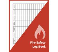 Fire Safety Log Book: Workplace Fire Safety Checks, Inspections & Drill Record for Offices, Shops & Businesses | Simple Fire Safety Register | Large 8.5 x 11 Inch, 100 Pages