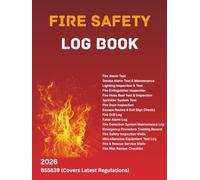 Fire Safety Logbook BS 5839 Compliant Record Book for Routine Testing, Inspections & Fire Safety Management: Inspection & Testing Records for Fire Alarm Systems