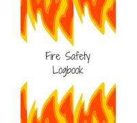 Fire Safety Logbook | Record-Keeping for Compliance & Inspections: A Complete Fire Safety Log for Businesses - Track Fire Drills, Equipment Maintenance & Safety Checks