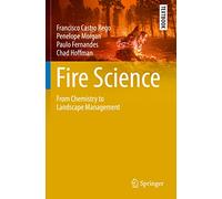 Fire Science: From Chemistry to Landscape Management