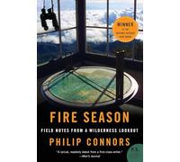Fire Season: Field Notes from a Wilderness Lookout