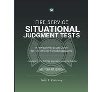 Fire Service Situational Judgment Tests: A Professional Study Guide for Fire Officer Promotional Exams