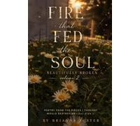 Fire That Fed The Soul: Beautifully Broken, Volume 2