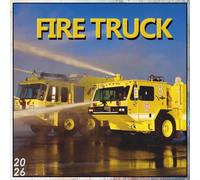 FIRE TRUCK 2026: CALENDAR Fire Engines, Rescue Vehicles & Brave Firefighter Machines
