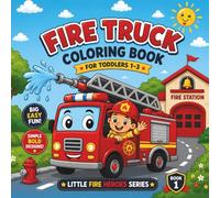 Fire Truck Coloring Book for Toddlers Ages 1-3: Big Easy Pictures for Early Learning and Creative Fun