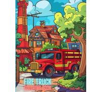 Fire Truck Coloring Book: Simple and Relaxing images for KIds, Teens, and Adults