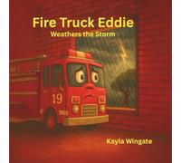 Fire Truck Eddie Weathers the Storm