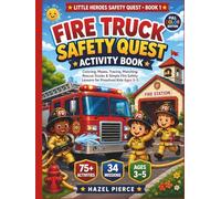 Fire Truck Safety Quest Activity Book: Coloring, Mazes, Tracing, Matching, Rescue Trucks and Simple Fire Safety Lessons for Preschool Kids Ages 3-5