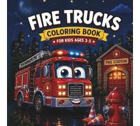 Fire Trucks Coloring Book: Fun and Easy Rescue Vehicles for Kids Ages 3-5