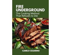 Fire Underground: The Cooking Method That Refuses to Die
