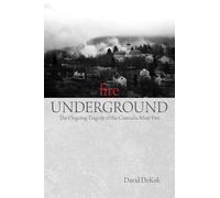 Fire Underground: The Ongoing Tragedy Of The Centralia Mine Fire - Dekok David