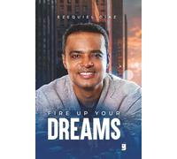 Fire up your Dreams