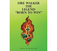 Fire Walker: The Legend "Born to Win"