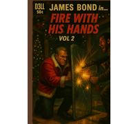 Fire With His Hands: Volume II