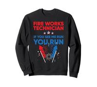 Fire Works Technician If Me Run You Run 4th of July Felpa
