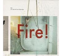 Fire - You Liked Me Five Minutes Ago