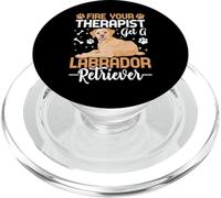 Fire Your Therapist Get A Labrador Retriever PopSockets PopGrip per MagSafe