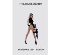 Firearm Maintenance and Inventory Logbook [American Samurai Edition]