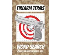 Firearm Terms Word Search: Word Searches for Adults with Easy to Read Print About Firearms | 6x9 inches, 110 pages | 50+ Puzzles ... Gift for Vacations, Holiday and Leisure