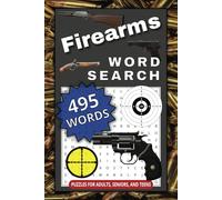 Firearms Word Search Puzzle Book: A Firearms Word Find Puzzle Book for Adults, Seniors, and Teens.