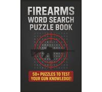 Firearms Word Search Puzzle Book for Teens, Adults & Seniors: Brain Games Large Print Easy To Read Cross The Words | Word Hunting About Gun ... Enthusiasts, Hunters, Veterans & Puzzle LoveR