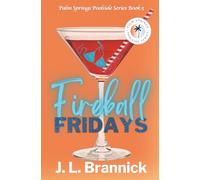 Fireball Fridays: A forced proximity, dominant Golden Retriever, former Marine, age gap romance (Book 5 in the Palm Springs Poolside Series)