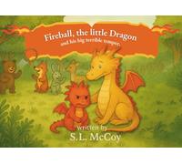 Fireball, the Little Dragon and his Big Terrible Temper