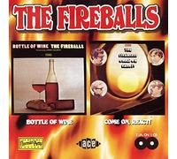 Fireballs - Bottle Of Wine/Come On React!