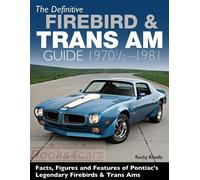 FIREBIRD PONTIAC TRANS AM ROTELLA Libro Guida Definitiva Restauro TRANSAM