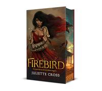 Firebird: The Fire that Binds Book 1
