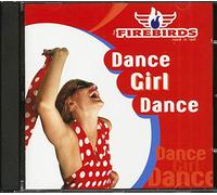 FIREBIRDS - DANCE GIRL DANCE