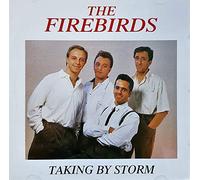 Firebirds - Taking By Storm