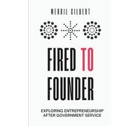 Fired To Founder: Exploring Entrepreneurship After Government Service