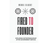 Fired to Founder: Exploring Entrepreneurship After Government Service