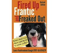 Laura Vanarendonk Baugh Fired Up, Frantic, and Freaked Out (Tascabile)