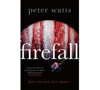 Firefall: an omnibus edition: SHORTLISTED FOR THE HUGO AND LOCUS AWARDS-Watts, P