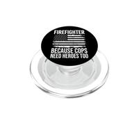 Firefighter Because Cops Need Heroes Too PopSockets PopGrip per MagSafe