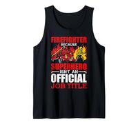 Firefighter Because Superhero Job Title Fireman Firefighters Canotta