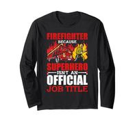 Firefighter Because Superhero Job Title Fireman Firefighters Maglia a Manica