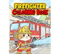 Firefighter Coloring Book for Kids: Fun and Easy Large Print Coloring Pages of Fire Trucks, Fire Stations, and Heroes | An Educational Activity Gift ... Preschoolers, and Boys & Girls Ages 2-4, 4-8