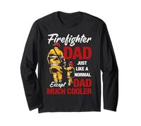 Firefighter Dad Just Like A Normal Except Dad Much Cooler Maglia a Manica