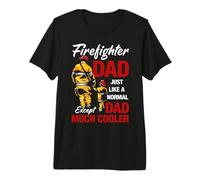 Firefighter Dad Just Like A Normal Except Dad Much Cooler Maglietta Premium