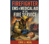 Firefighter EMS & Medical Aid in the Fire Service