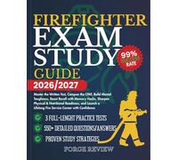 FIREFIGHTER Exam Study Guide 2026/2027: Master the Written Test, Conquer the CPAT, Build Mental Toughness, Boost Recall with Memory Hacks, Sharpen ... Lifelong Fire Service Career with Confidence