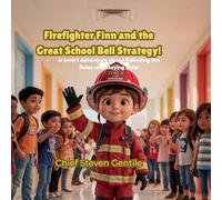 Firefighter Finn and the Great School Bell Strategy!