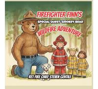FIREFIGHTER FINN'S WILDFIRE ADVENTURE: A Special Quest with Smokey Bear