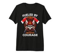 Firefighter Fueled By Fire Driven By Courage Fireman Maglietta Premium